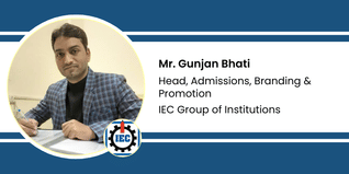 IEC Group of Institutions, Head, Admissions, Branding & Promotion: Mr. Gunjan Bhati Interview